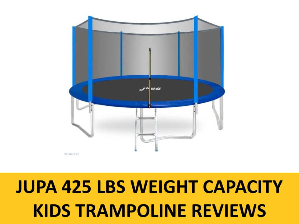 jupa 425 lbs weight capacity kids trampoline