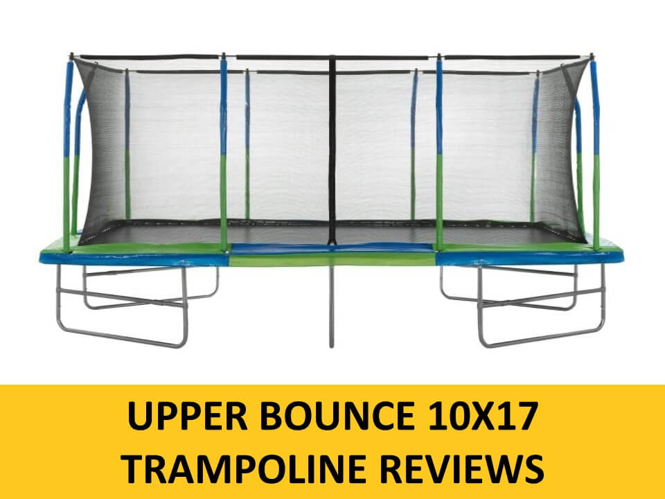 upper bounce 10x17 trampoline reviews