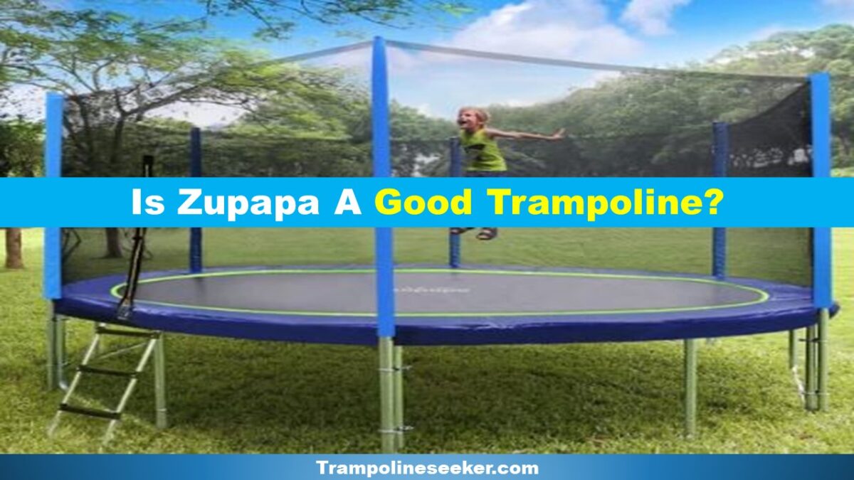 Is Zupapa a Good Trampoline
