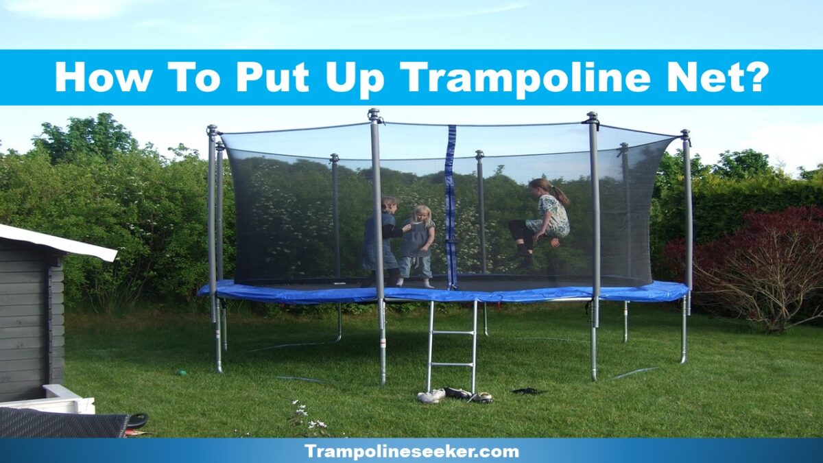 how to put up trampoline net